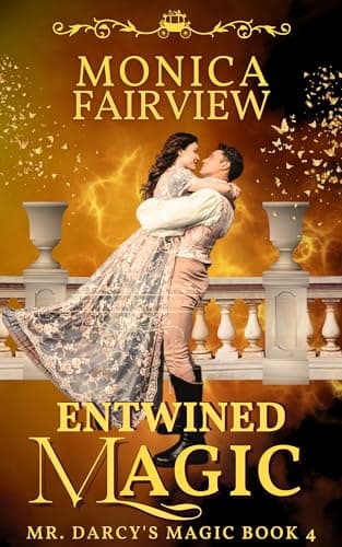 Entwined Magic: A Pride and Prejudice Fantasy Variation