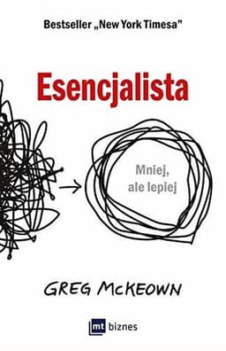 Esencjalista: Mniej, ale lepiej