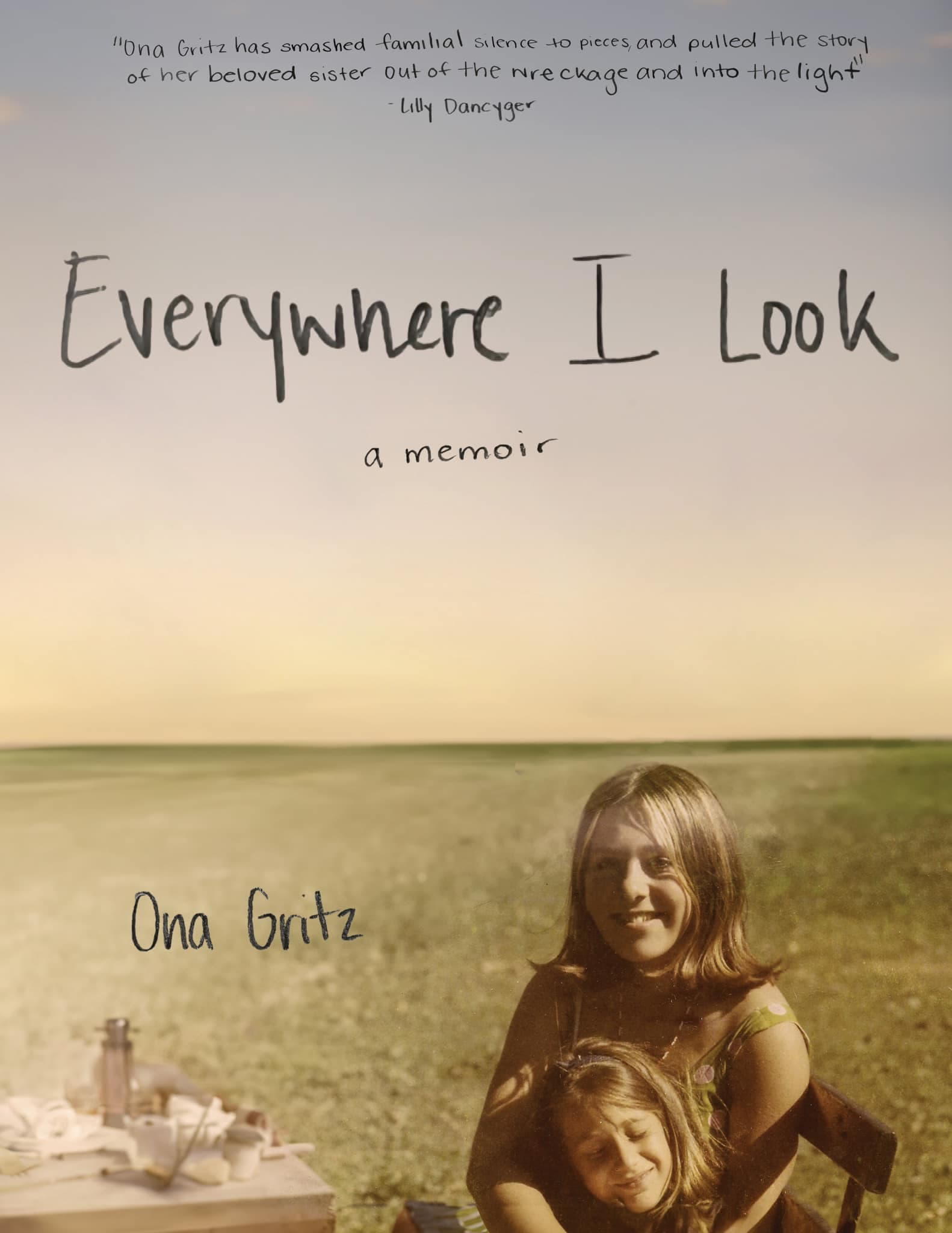 Everywhere I Look: A Memoir