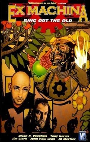 Ex Machina, Vol. 9: Ring Out the Old
