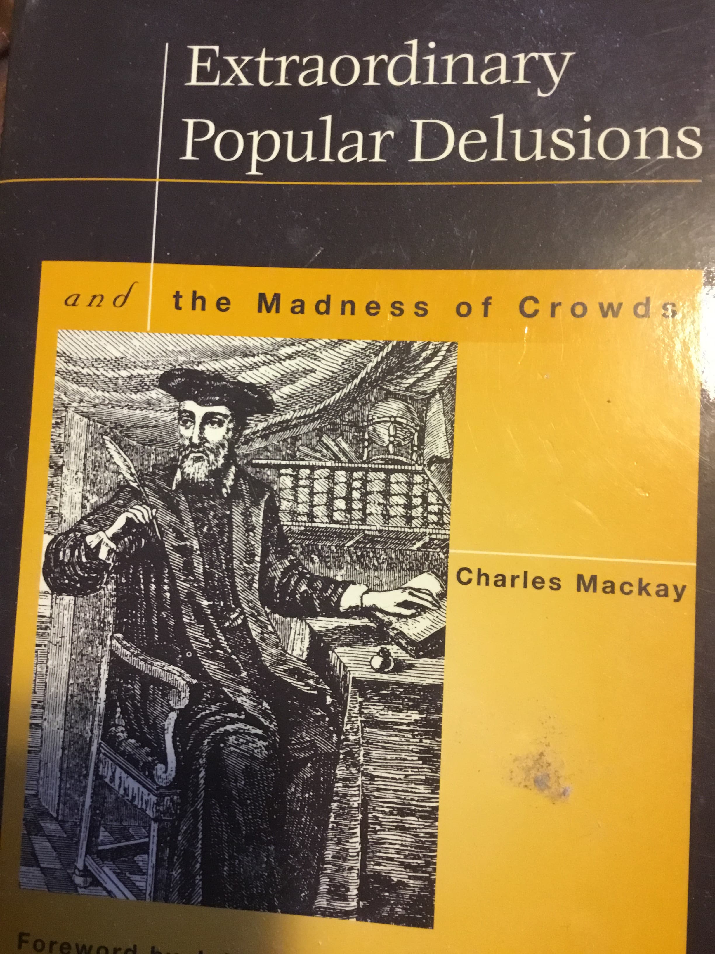 Extraordinary Popular Delusions and the Madness of Crowds