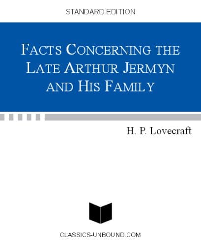 Facts Concerning The Late Arthur Jermyn and his Family