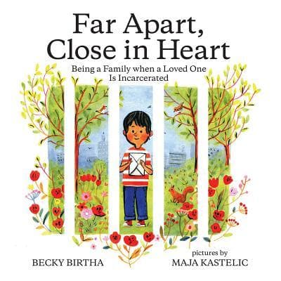 Far Apart, Close in Heart: Being a Family when a Loved One is Incarcerated