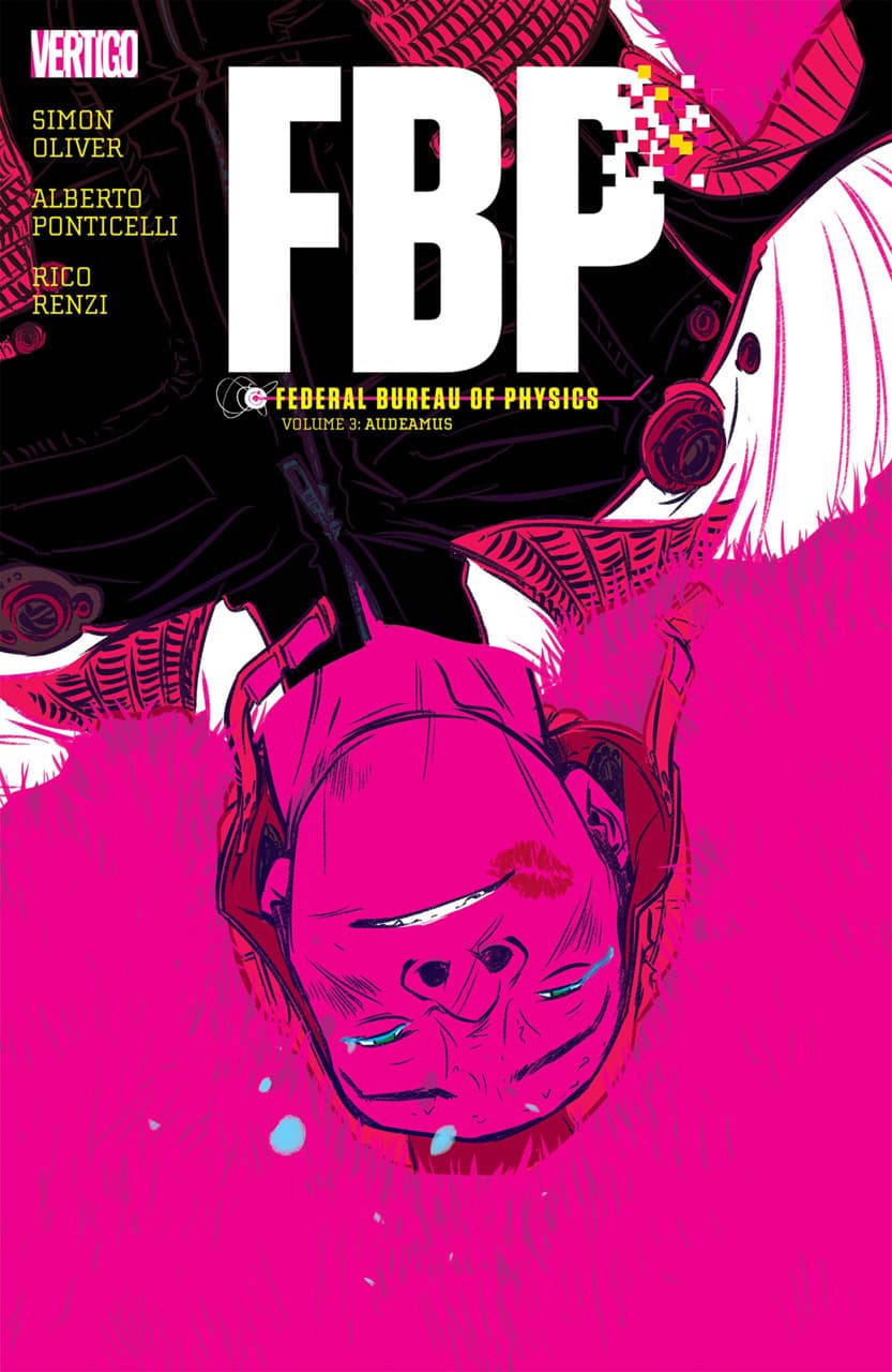 FBP: Federal Bureau of Physics, Vol. 3: Audeamus