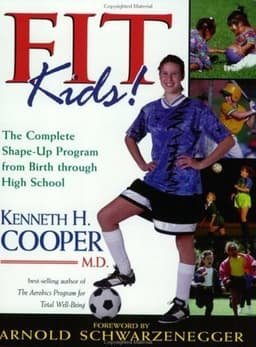 Fit Kids: The Complete Shape-Up Program from Birth Through High School