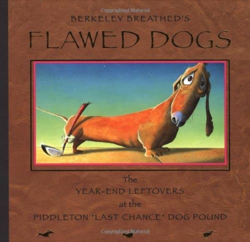 Flawed Dogs: The Year-End Leftovers at the Piddleton "Last Chance" Dog Pound