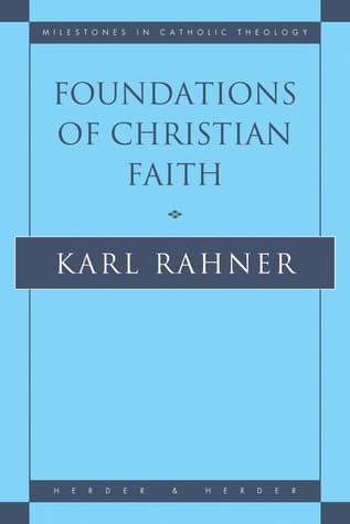 Foundations of Christian Faith: An Introduction to the Idea of Christianity