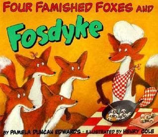 Four Famished Foxes and Fosdyke: A Hilarious Alliterative Tale About Siblings, a Farmyard Feast, and Acceptance for children