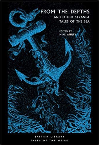 From the Depths: and Other Strange Tales of the Sea