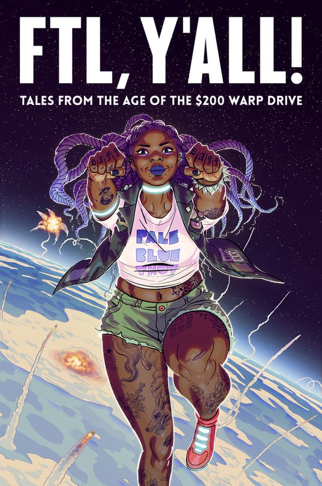 FTL, Y'all!: Tales From the Age of the $200 Warp Drive
