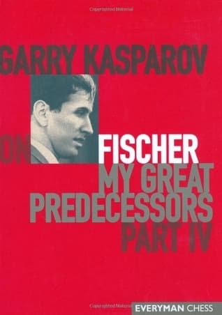 Garry Kasparov on Fischer: My Great Predecessors, Part IV