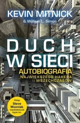 Duch w sieci. Autobiografia największego hakera wszechczasów