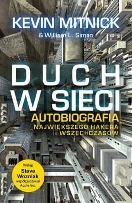 Duch w sieci. Autobiografia największego hakera wszechczasów