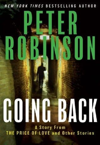 Going Back: A Collection of Dark Psychological Crime Mysteries Featuring Inspector Banks