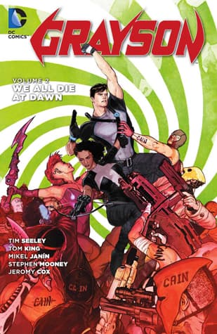 Grayson, Volume 2: We All Die At Dawn