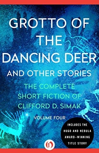 Grotto of the Dancing Deer and Other Stories