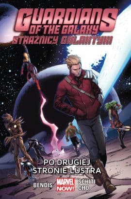Guardians of the Galaxy (Strażnicy Galaktyki). Tom 6. Po drugiej stronie lustra