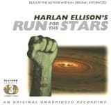 Harlan Ellison's Run for the Stars