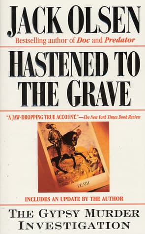 Hastened to the Grave: The Gypsy Murder Investigation