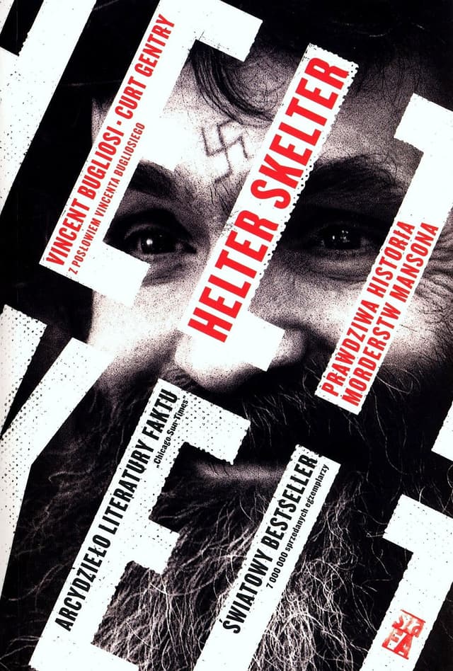 Helter Skelter. Prawdziwa historia morderstw Mansona