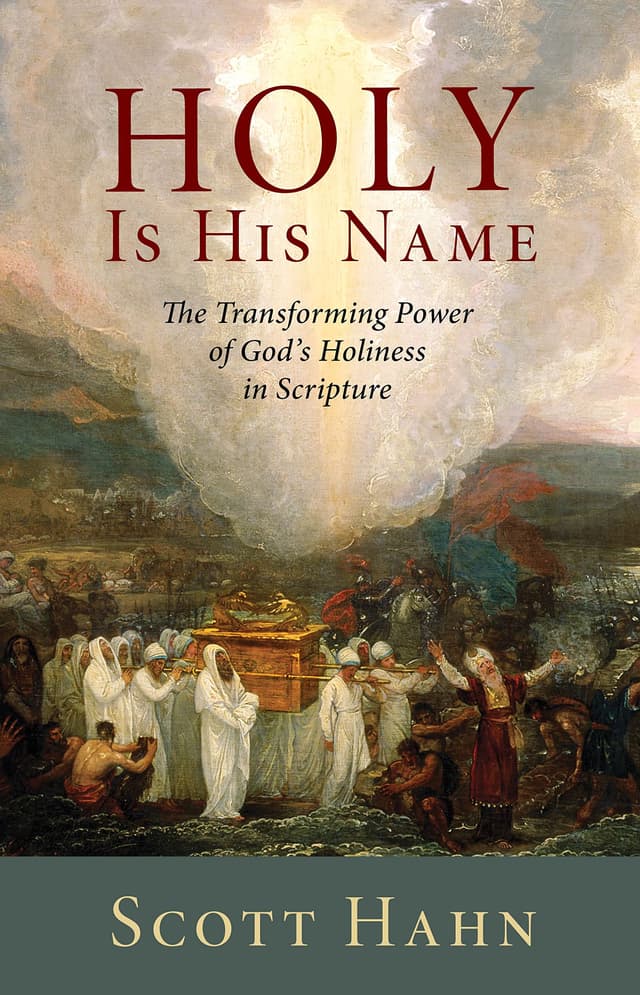 Holy Is His Name: The Transforming Power of God’s Holiness in Scripture