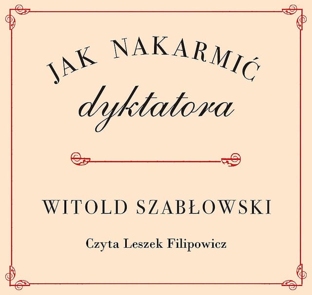 Jak nakarmić dyktatora