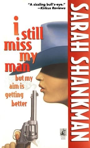 I Still Miss My Man But My Aim Is Getting Better