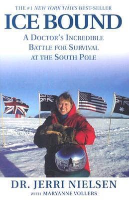 Ice Bound: A Doctor's Incredible Battle For Survival at the South Pole