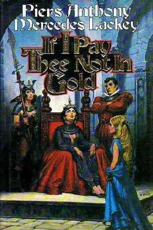 If I Pay Thee Not In Gold