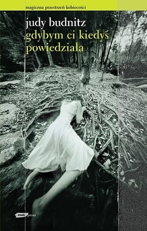 Gdybym ci kiedyś powiedziała