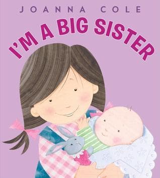 I'm a Big Sister: A Reassuring Family Story About Becoming a Big Sister for Children