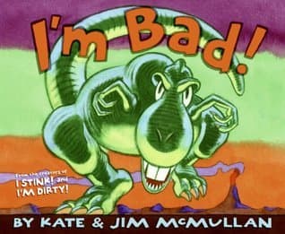 I'm Bad!: A Hilarious Dino Picture Book About a Hungry T-Rex for Kids (Ages 4-8)