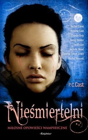 Nieśmiertelni. Miłosne opowieści wampiryczne