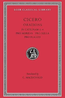 In Catilinam I-IV ; Pro Murena ; Pro Sulla ; Pro Flacco