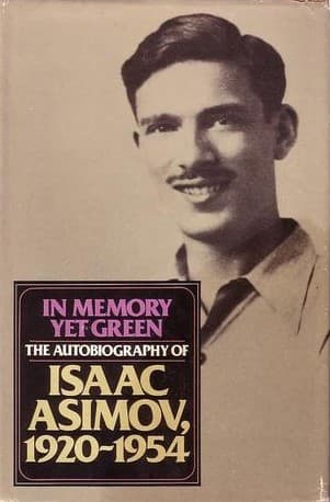 In Memory Yet Green: The Autobiography, 1920-1954