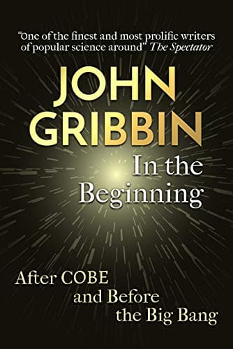 In the Beginning: The Birth of the Living Universe