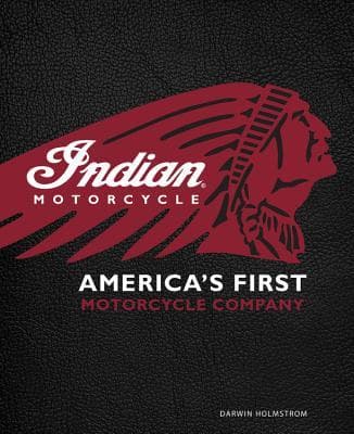 Indian Motorcycle(R): America's First Motorcycle Company