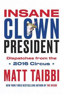 Insane Clown President: Dispatches from the 2016 Circus