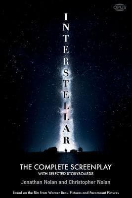 Interstellar: The Complete Screenplay with Selected Storyboards