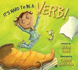 It's Hard To Be A Verb: A Picture Book to Help Kids with ADHD