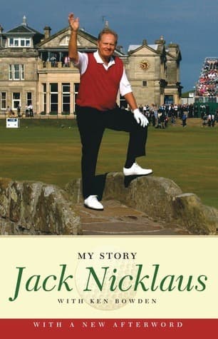 Jack Nicklaus: My Story: My Story