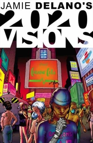 Jamie Delano's 2020 Visions