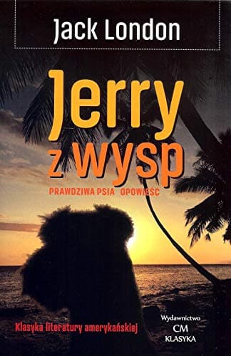 Jerry z wysp: Prawdziwa psia opowiesc