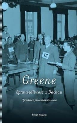 Sprawiedliwość w Dachau. Opowieść o procesach nazistów