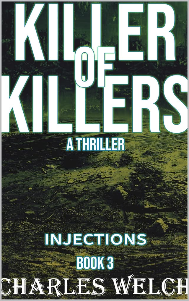 Killer of Killers 3: Injections: A Vigilante Justice Thriller