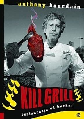 Kill grill. Restauracja od kuchni