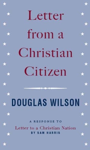 Letter from a Christian Citizen: A Response to "Letter to a Christian Nation" by Sam Harris