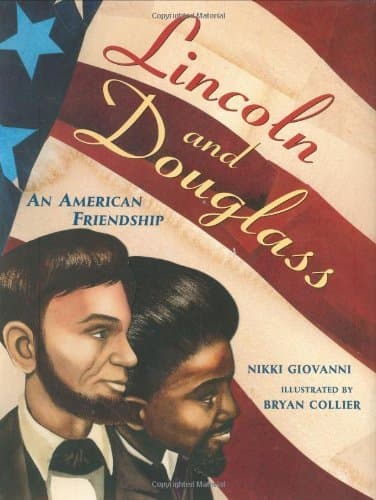 Lincoln and Douglass: An American Friendship