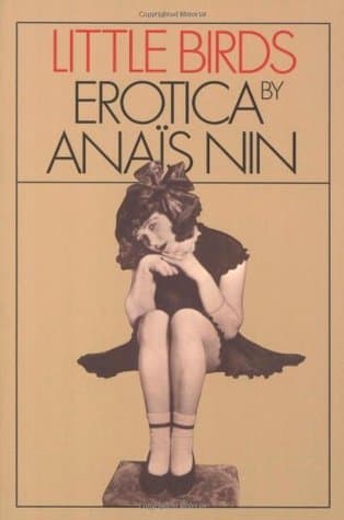 Little Birds: Thirteen Feminist Erotic Short Stories that Inspired the Series by Anaïs Nin