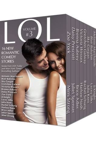 LOL Romantic Comedy Anthology - Volume 3 - Sixteen All-New Romance Stories by Bestselling Authors!
